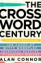 [The Crossword Century 01] • 100 Years of Witty Wordplay, Ingenious Puzzles, and Linguistic Mischief